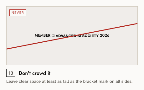 Never — 13: Don't crowd it. Leave clear space at least as tall as the bracket mark on all sides.