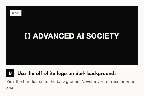 Use — B: Use the off-white logo on dark backgrounds. Pick the file that suits the background. Never invert or recolor either one.